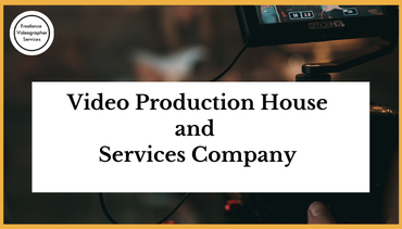 Video Production House and Services Company